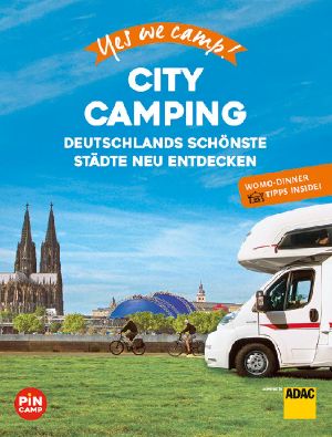 [ADAC Reiseführer 01] • Yes we camp! City Camping